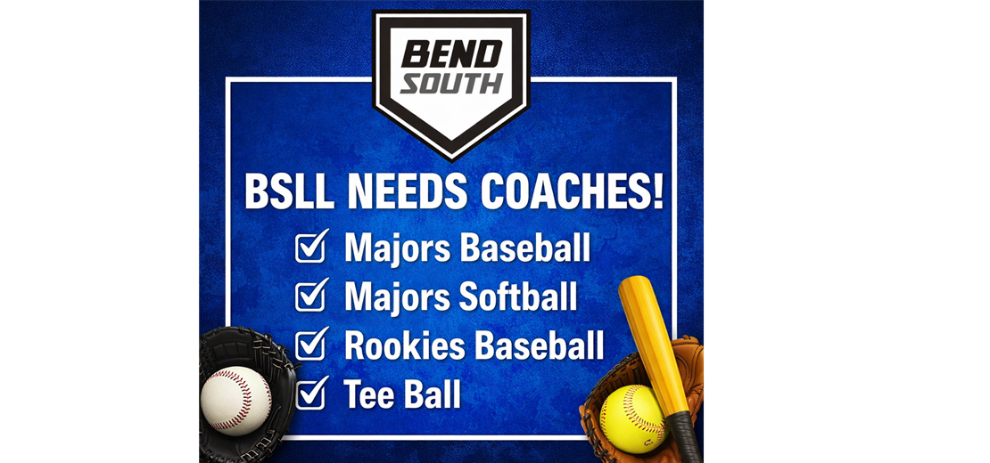 Bend South Little League Needs Coaches